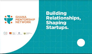 The Ghana Mentorship Network is aimed at supporting startups to achieve their business goals