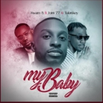 Kwam B recruits Joint 77 and Tulenkey on new song titled ‘My Baby’