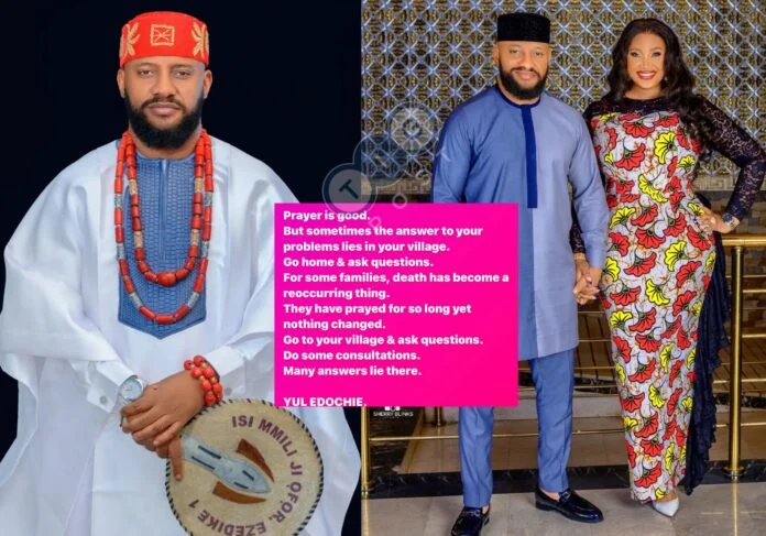 Sometimes, the answer to your problems lies in your village – Yul Edochie –